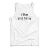 I Like Shit Films Tank Top For UNISEX