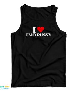 I Love Emo Pussy Tank Top For UNISEX I Love Emo Pussy Tank Top For UNISEX