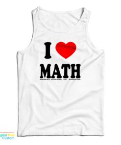 I Love Math Making Out Acting Dumb Thc Harry Styles Tank Top