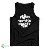 I Love My Terrible Hockey Team Tank Top