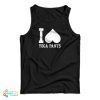 I Love Yoga Pants Tank Top For UNISEX