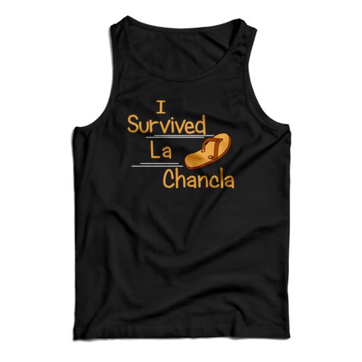 I Survived La Chancla Tank Top For UNISEX