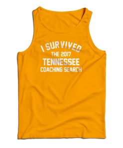 I Survived Tennessee Coaching Search Tank Top I Survived Tennessee Coaching Search Tank Top