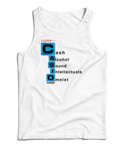 I love Casio Cash Alcohol Sound Intellectuals Omelet Tank Top
