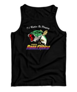 I’d Rather Be Playing Sega Bass Fishing Tank Top