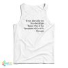 If You Don’t Like Me You Should Get Tested Tank Top For UNISEX