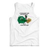 If You Don’t Like My Attitude Tank Top Size S, M, L, XL, 2XL For UNISEX