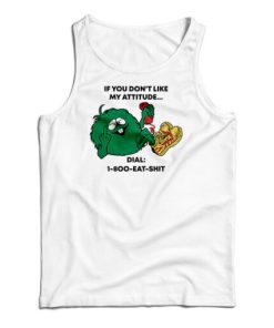 If You Don’t Like My Attitude Tank Top Size S, M, L, XL, 2XL For UNISEX