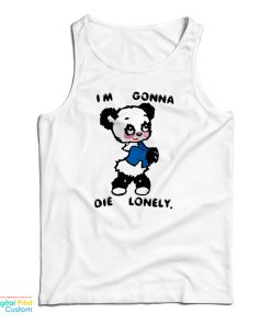 I’m Gonna Die Lonely Harry Tank Top