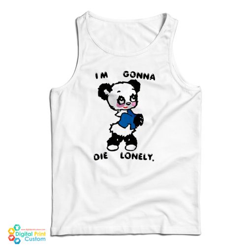 I’m Gonna Die Lonely Harry Tank Top