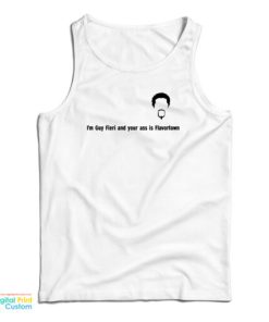 I’m Guy Fieri And Your Ass Is Flavortown Tank Top For UNISEX