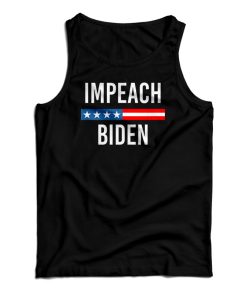 Impeach Joe Biden Tank Top For UNISEX Impeach Joe Biden Tank Top For UNISEX
