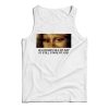 In A Room Full Of Art I Still Stare At You Tank Top For Men’s And Women’s