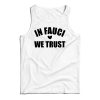 In Fauci We Trust Tank Top Cheap For Men’s And Women’s
