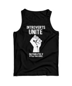 Introverts Unite Separately In Your Own Homes Tank Top For UNISEX