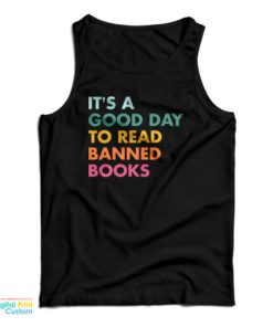 It's A Good Day To Read Banned Books Tank Top 1 Its A Good Day To Read Banned Books Tank Top 2