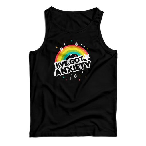 I’ve Got Anxiety Rainbow Tank Top For UNISEX