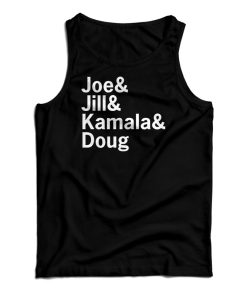 Joe And Jill And Kamala And Doug Tank Top