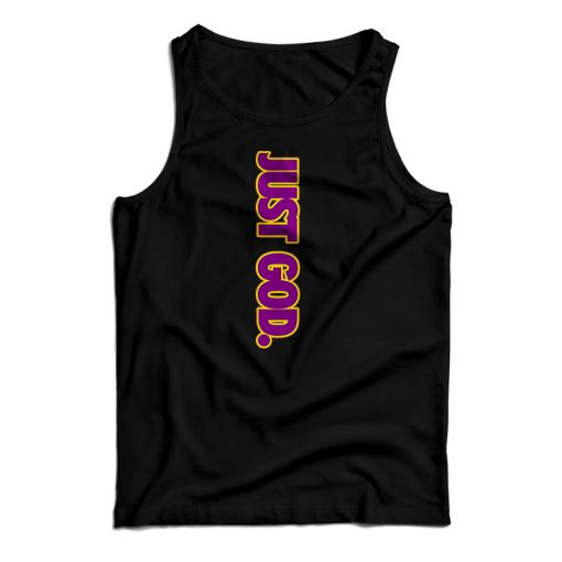 Just God Tank Top For UNISEX