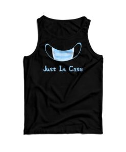 Just In Case Tank Top Cheap For Men’s And Women’s