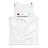 Kanye West I Wish I Have Friend Like Me Tank Top For UNISEX