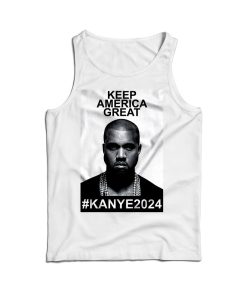 Keep America Great Kanye West 2024 Tank Top For Men’s And Women’s