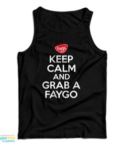 Keep Calm And Grab A Faygo Tank Top