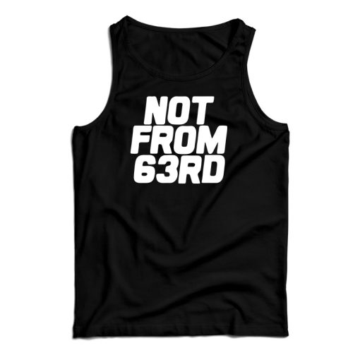 King Von Not From 63rd Tank Top For UNISEX