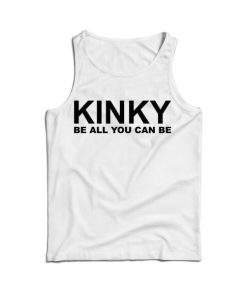 Kinky Be All That You Can Be Inspired Eminem Tank Top For UNISEX