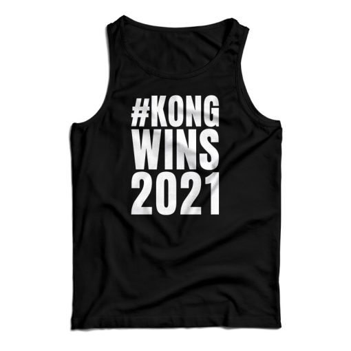 Kong Wins 2021 Tank Top For UNISEX