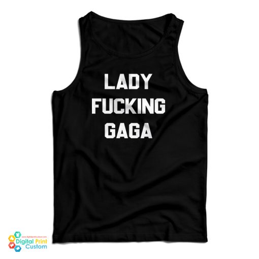 Lady Fucking Gaga Tank Top For UNISEX