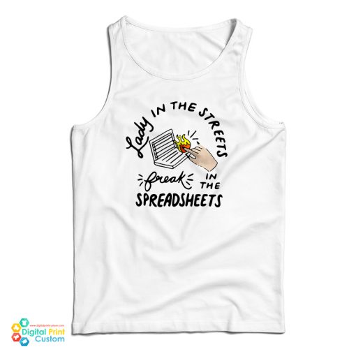 Lady In The Streets Freak In The Spreadsheets Tank Top