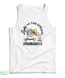Lady In The Streets Freak In The Spreadsheets Tank Top