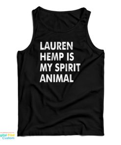 Lauren Hemp Is My Spirit Animal Tank Top Lauren Hemp Is My Spirit Animal Tank Top
