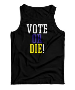 LeBron Vote Or Die Tank Top For UNISEX LeBron Vote Or Die Tank Top For UNISEX