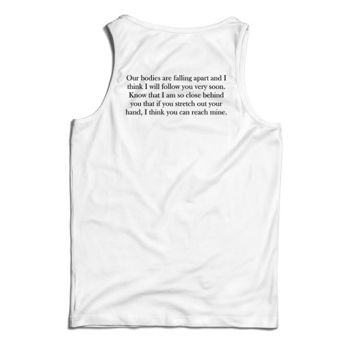 Leonard Cohen Our Bodies Are Falling Apart Tank Top For UNISEX