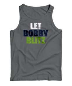 Let Bobby Blitz Tank Top For UNISEX