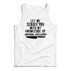 Let Me Seduce You With My Knowledge Of Serial Killers Tank Top