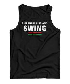 Lift Every Fist And Swing African Pride Tank To Lift Every Fist And Swing African Pride Tank To