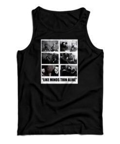 Like Minds Think Alike Tank Top For UNISEX