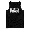 Lil Peep It’s Not A Phase Tank Top For UNISEX