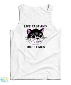 Live Fast And Die 9 Times Tank Top 1 Live Fast And Die 9 Times Tank Top 2
