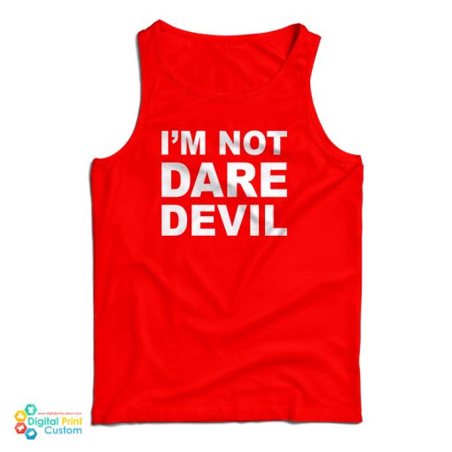 Marvel I’m Not Daredevil Tank Top For UNISEX