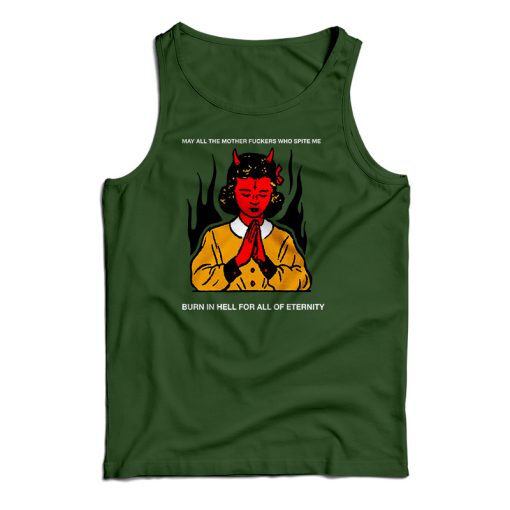 May All The Mother Fuckers Who Spite Me Tank Top For UNISEX