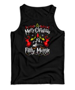 Merry Christmas Ya Filthy Muggle Harry Potter Tank Top For UNISEX