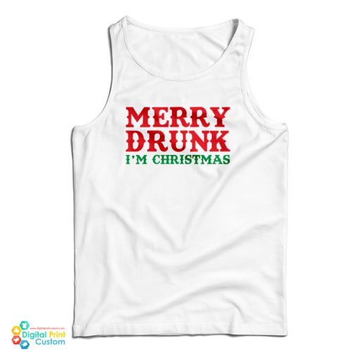 Merry Drunk I’m Christmas Tank Top