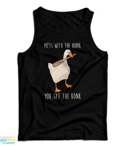 Mess With The Honk You Get The Bonk Tank Top For UNISEX Mess With The Honk You Get The Bonk Tank Top For UNISEX