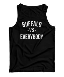 Mike Rob Buffalo Vs Everybody Tank Top Mike Rob Buffalo Vs Everybody Tank Top