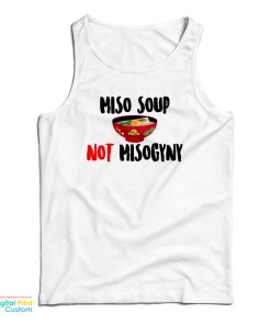Miso Not Misogyny Tank Top For UNISEX