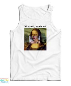 Mona Lisa Til Death We Do Art Tank Top